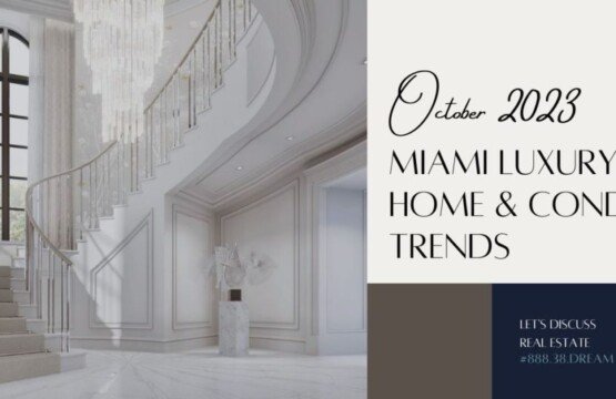 October 2023 Luxury Home Trends Redefining Living in Miami • Miami Beach Real Estate Blog