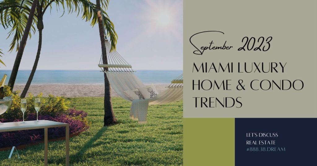 September 2023 Home & Condo Trends Redefining Luxury Living in Miami • Miami Beach Real Estate Blog