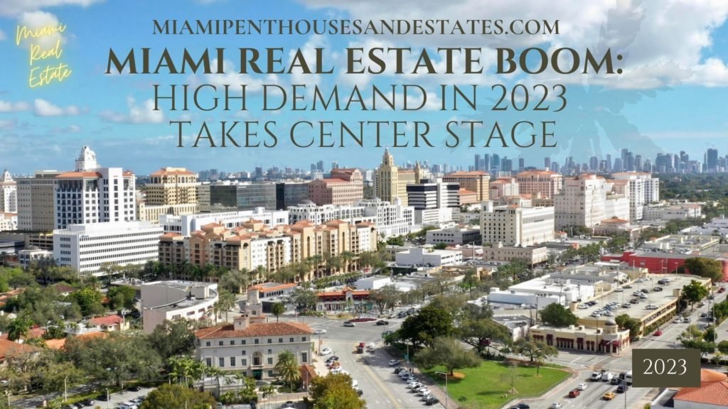 High Demand in 2023 Takes Center Stage • Miami Beach Real Estate Blog