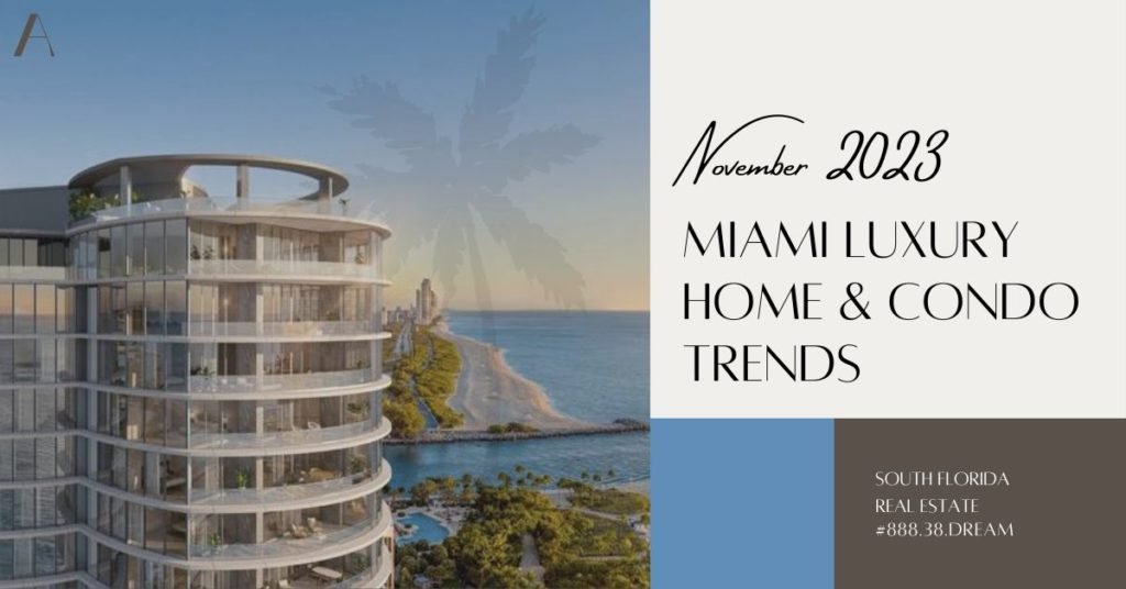 Luxury Home Trends of November 2023 • Miami Beach Real Estate Blog