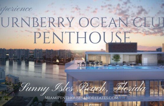 The Turnberry Ocean Club Penthouse • Miami Beach Real Estate Blog