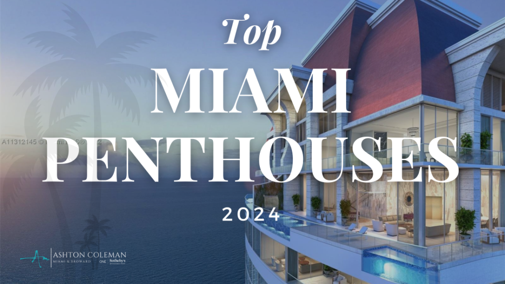 The Top Miami Penthouses • Miami Beach Real Estate Blog