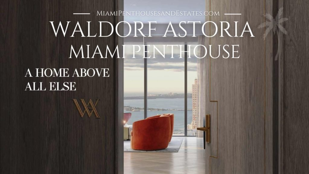 The Waldorf Astoria Miami Penthouse • Miami Beach Real Estate Blog