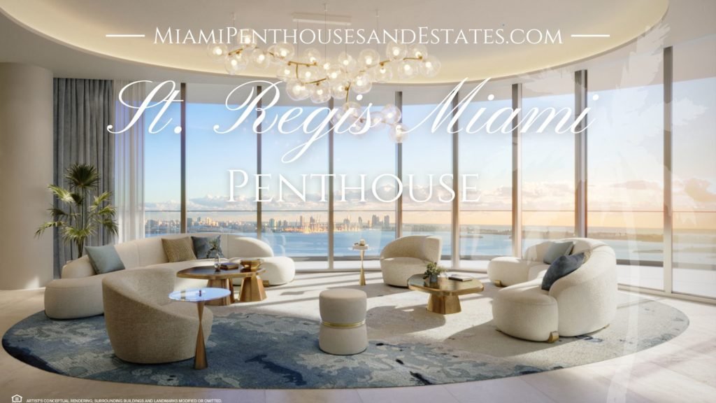 Unveiling The $45M St. Regis Miami Penthouse • Miami Beach Real Estate Blog
