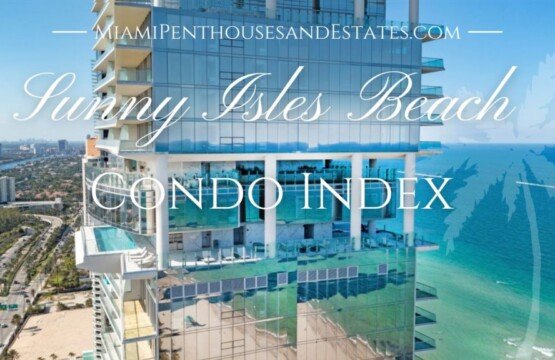 Sunny Isles Beach Oceanfront Condo Index 2024 • Miami Beach Real Estate Blog