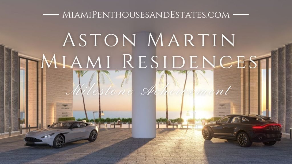 Aston Martin Miami Residences Achieves Milestone • Miami Beach Real Estate Blog