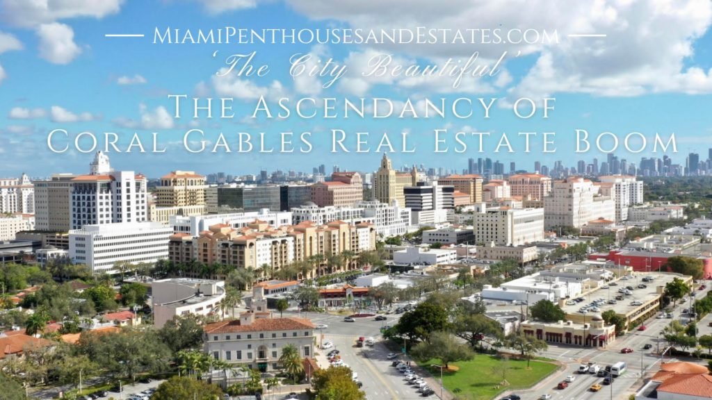 The Ascendancy of Coral Gables Real Estate Boom • Miami Beach Real Estate Blog